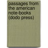 Passages From The American Note-Books (Dodo Press) by Nathaniel Hawthorne
