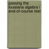 Passing the Louisiana Algebra I End-Of-Course Test door Erica Day