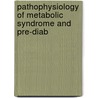Pathophysiology Of Metabolic Syndrome And Pre-Diab by Concept Media Inc.