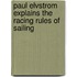 Paul Elvstrom Explains The Racing Rules Of Sailing