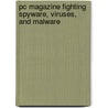 Pc Magazine Fighting Spyware, Viruses, And Malware door Ed Tittel