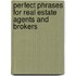 Perfect Phrases for Real Estate Agents and Brokers