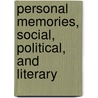 Personal Memories, Social, Political, and Literary by Edward Deering Mansfield