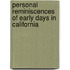 Personal Reminiscences Of Early Days In California