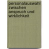 Personalauswahl zwischen Anspruch und Wirklichkeit by Carolina Kleebaur