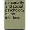 Personality And Social Psychology At The Interface door Marilynn B. Brewer