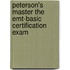 Peterson's Master The Emt-basic Certification Exam