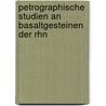 Petrographische Studien an Basaltgesteinen Der Rhn door Karl Petzold