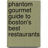 Phantom Gourmet Guide to Boston's Best Restaurants door Onbekend