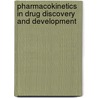 Pharmacokinetics in Drug Discovery and Development door Ronald Schoenwald