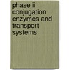 Phase Ii Conjugation Enzymes And Transport Systems door Lester Packer