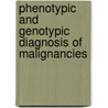Phenotypic And Genotypic Diagnosis Of Malignancies door Muin S.A. Tuffaha