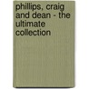 Phillips, Craig and Dean - The Ultimate Collection door Onbekend