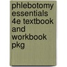 Phlebotomy Essentials 4e Textbook and Workbook Pkg door Ruth E. McCall