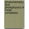 Photochemistry and Photophysics of Metal Complexes door D.M. Roundhill