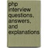 Php Interview Questions, Answers, And Explanations