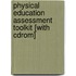 Physical Education Assessment Toolkit [with Cdrom]