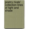 Poetry Rivals' Collection Lines Of Light And Shade door Angela Fairbrace