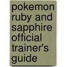 Pokemon Ruby And Sapphire Official Trainer's Guide door Phillip Marcus