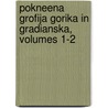 Pokneena Grofija Gorika in Gradianska, Volumes 1-2 door Simon Rutar