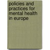 Policies and Practices for Mental Health in Europe door World Health Organization: Regional Office For Europe