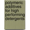 Polymeric Additives for High Performing Detergents door Paolo Zini