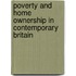 Poverty And Home Ownership In Contemporary Britain
