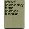 Practical Pharmacology For The Pharmacy Technician door Joy Bellis Sakai