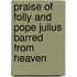 Praise of Folly and Pope Julius Barred from Heaven
