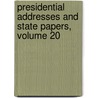 Presidential Addresses And State Papers, Volume 20 door Iv Theodore Roosevelt