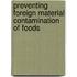 Preventing Foreign Material Contamination of Foods