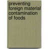 Preventing Foreign Material Contamination of Foods door Doug Peariso