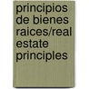 Principios de Bienes Raices/Real Estate Principles door Thomas Felde