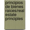 Principios de Bienes Raices/Real Estate Principles by Thomas Felde
