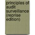 Principles Of Audit Surveillance (Reprise Edition)