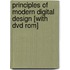 Principles Of Modern Digital Design [with Dvd Rom]