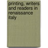 Printing, Writers and Readers in Renaissance Italy door Brian Richardson