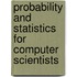 Probability and Statistics for Computer Scientists