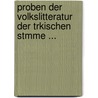 Proben Der Volkslitteratur Der Trkischen Stmme ... by Vasilii Vasil' Radlov