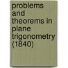 Problems And Theorems In Plane Trigonometry (1840) door David Hewitt