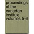 Proceedings Of The Canadian Institute, Volumes 5-6