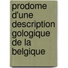 Prodome D'Une Description Gologique de La Belgique door Gustave Dewalque