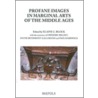 Profane Images in Marginal Arts of the Middle Ages door Michael Jones