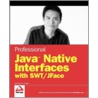 Professional Java Native Interfaces With Swt/Jface door Jackwind Li Guojie