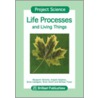 Project Science - Life Processes and Living Things door Michael Toner