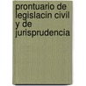 Prontuario de Legislacin Civil y de Jurisprudencia door Vctor Guarda Quirs