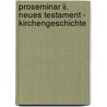 Proseminar Ii. Neues Testament - Kirchengeschichte door Martin Meiser