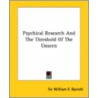 Psychical Research And The Threshold Of The Unseen door Sir William F. Barrett