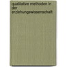 Qualitative Methoden in der Erziehungswissenschaft door Bernhard Fuhs