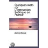 Quelques Mots Sur L'Instruction Publique En France door Michel Breal